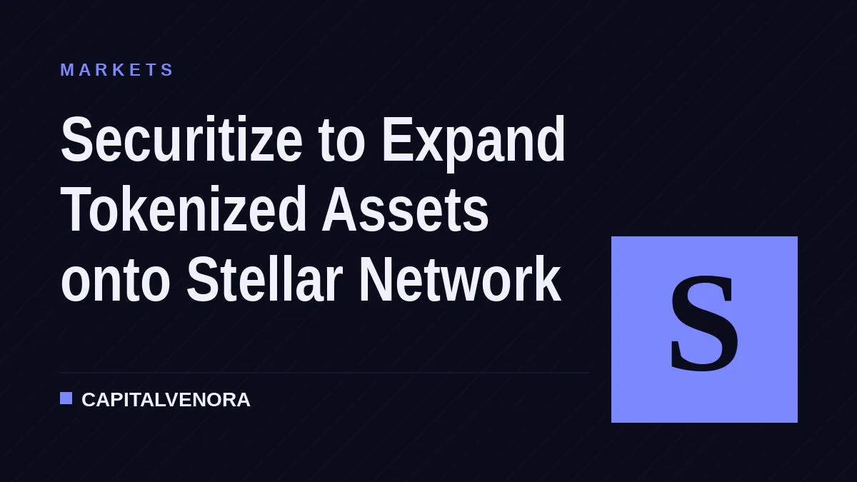 Securitize to Expand Tokenized Assets onto Stellar Network