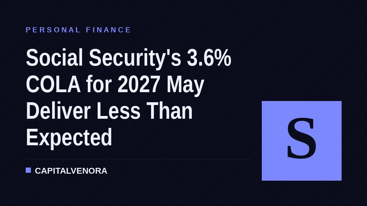 Social Security's 3.6% COLA for 2027 May Disappoint Many Retirees