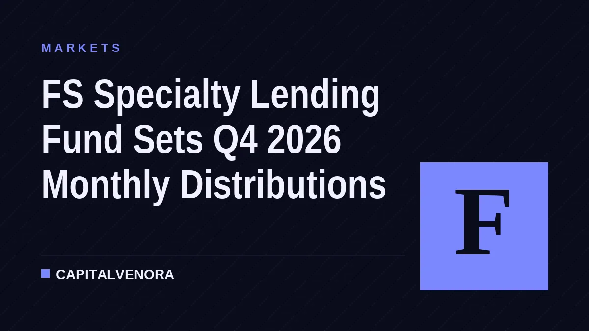 FS Specialty Lending Fund Sets Q4 2026 Monthly Distributions