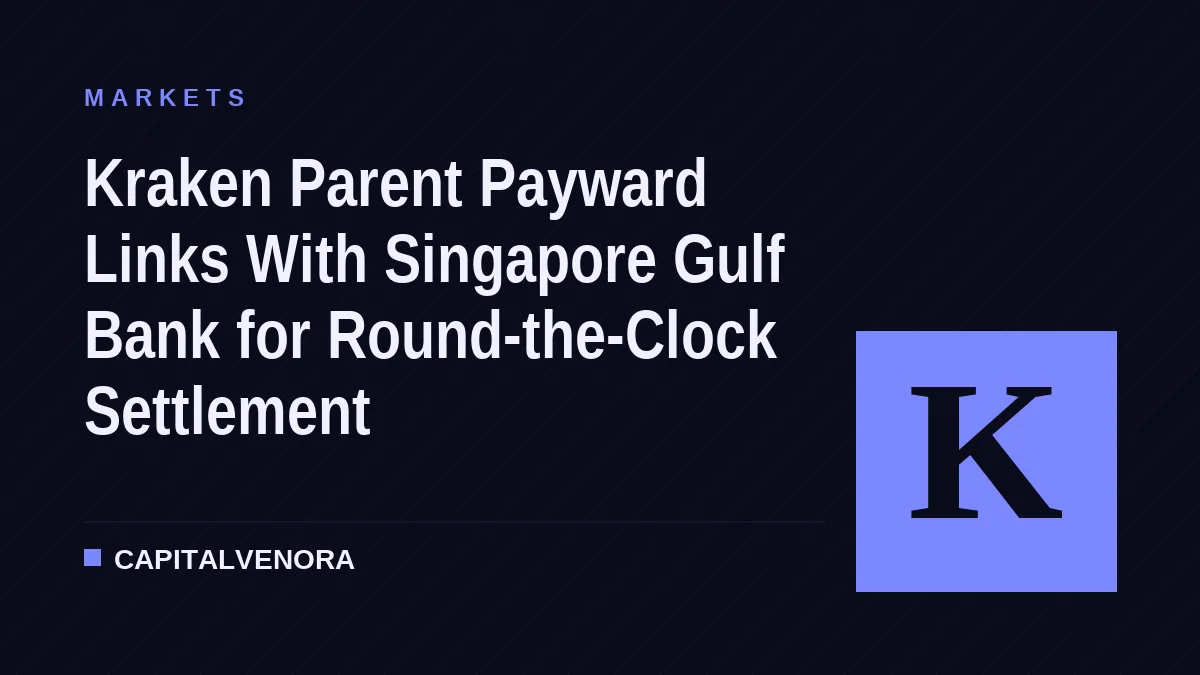 Kraken Parent Payward Links With Singapore Gulf Bank for Round-the-Clock Settlement