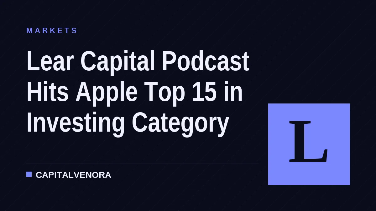 Lear Capital Podcast Hits Apple Top 15 in Investing Category