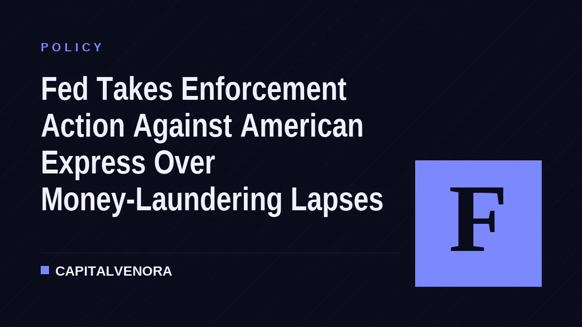 Fed Takes Enforcement Action Against American Express Over Money-Laundering Lapses