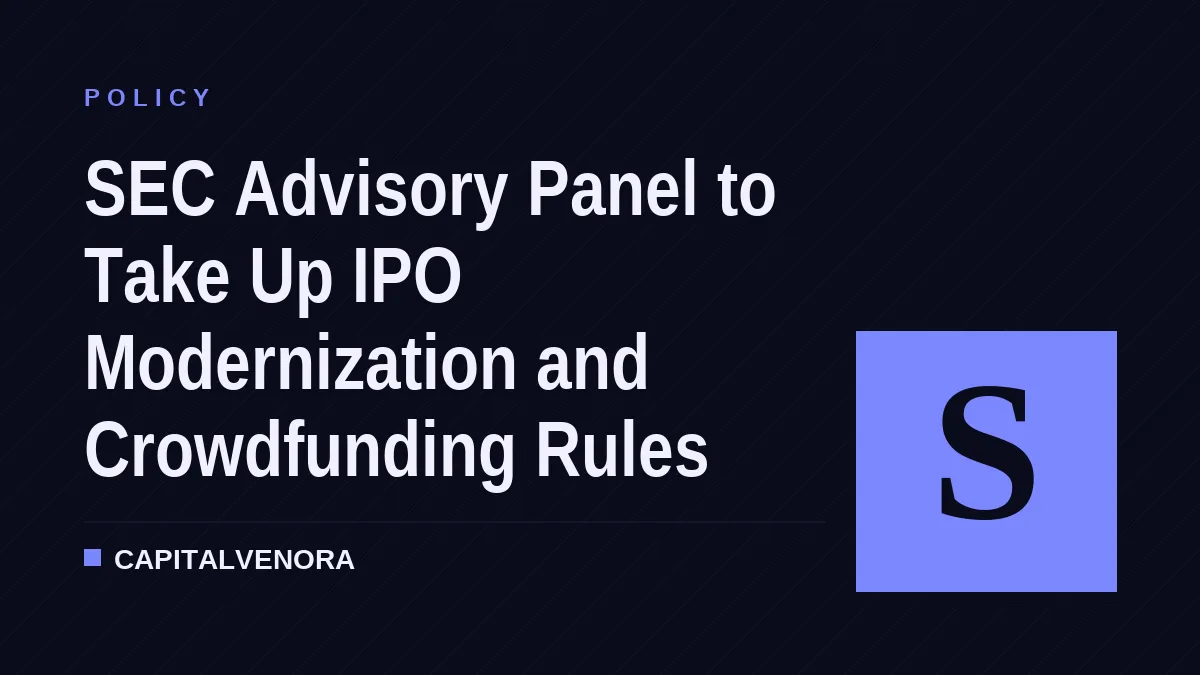 SEC Advisory Panel to Take Up IPO Modernization and Crowdfunding Rules
