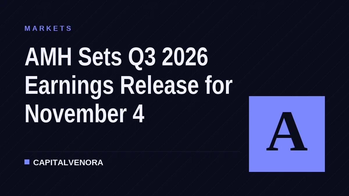 AMH Sets Q3 2026 Earnings Release for November 4