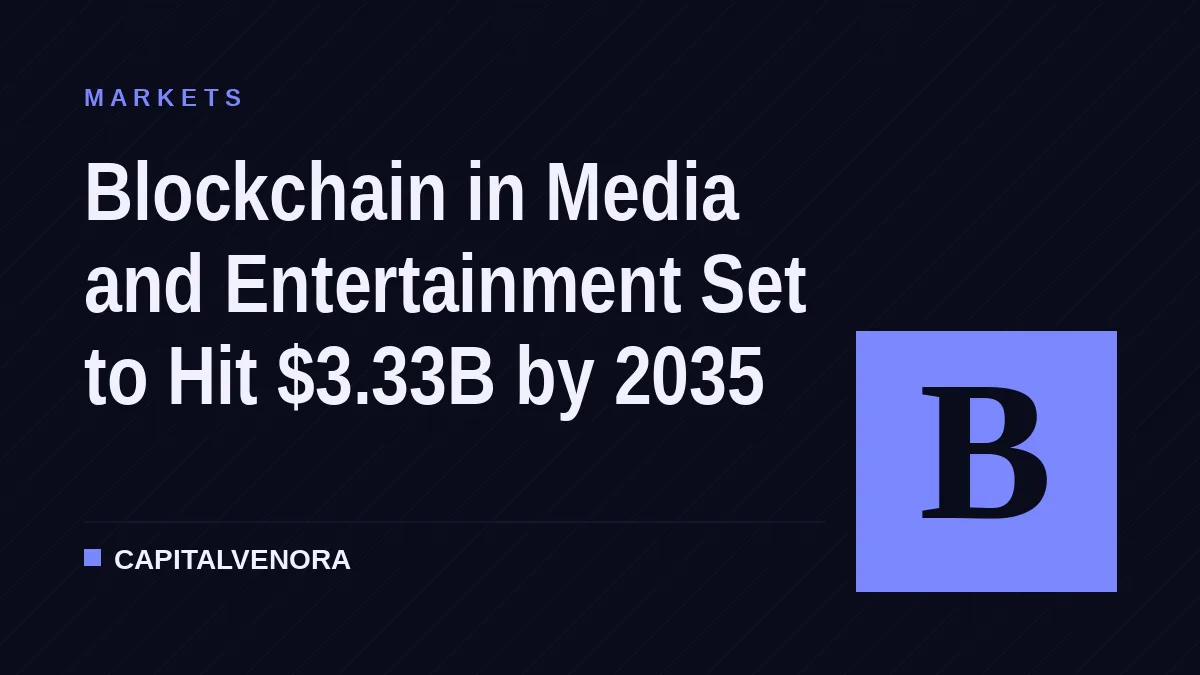 Blockchain in Media and Entertainment Set to Hit $3.33B by 2035