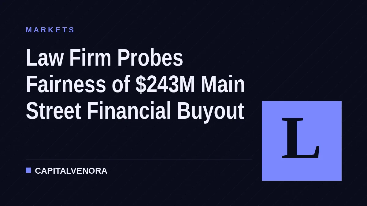 Law Firm Probes Fairness of $243M Main Street Financial Buyout