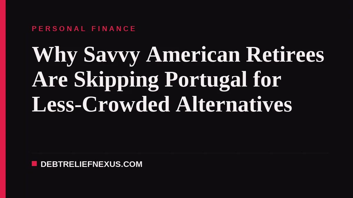 Why Savvy American Retirees Are Skipping Portugal for Less-Crowded Alternatives