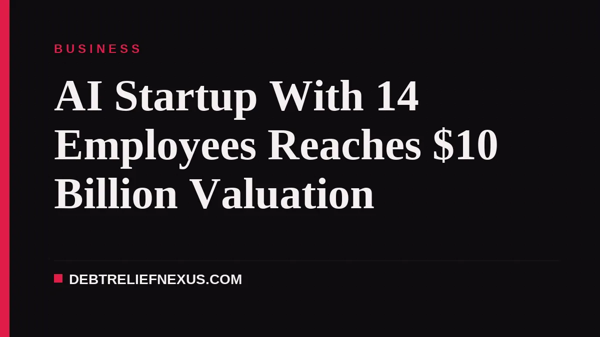 AI Startup With 14 Employees Reaches $10 Billion Valuation