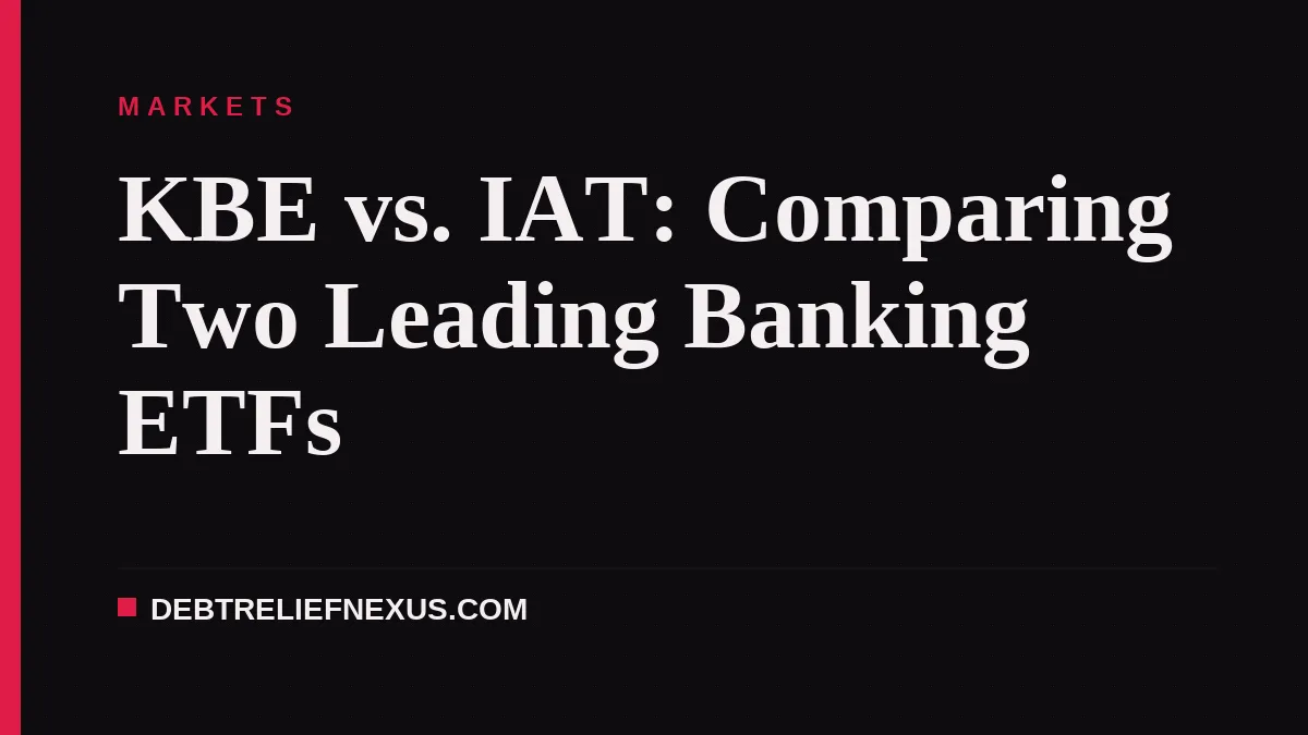 KBE vs. IAT: Comparing Two Leading Banking ETFs
