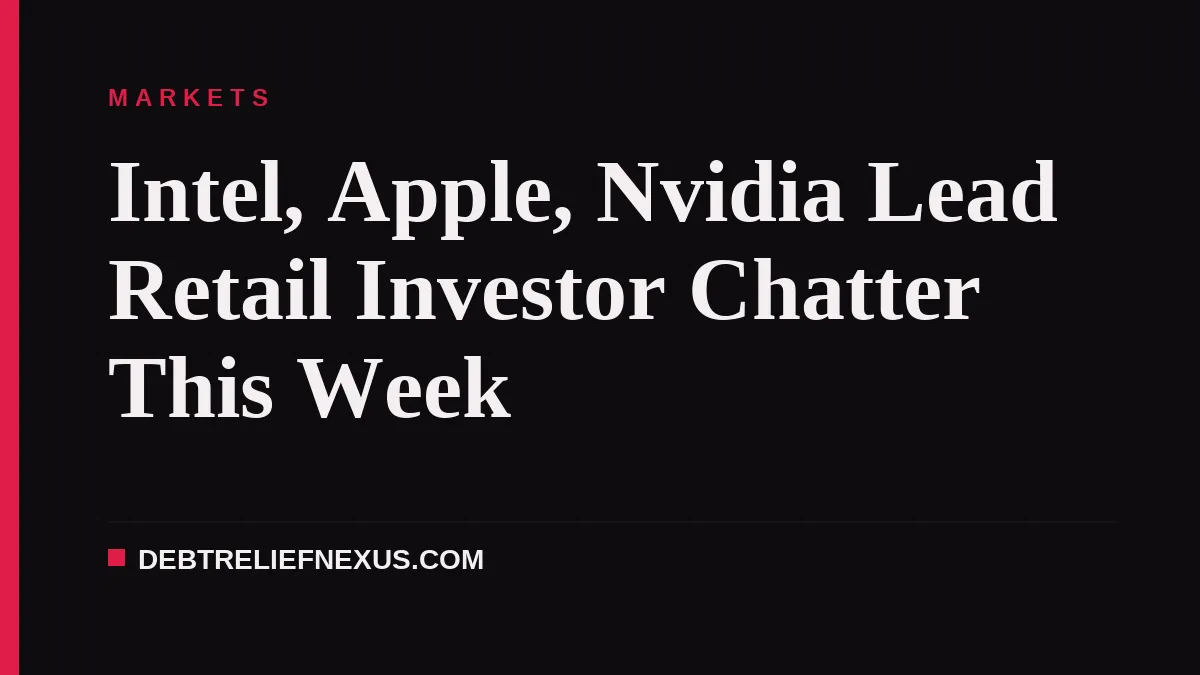 Intel, Apple, Nvidia Lead Retail Investor Chatter This Week