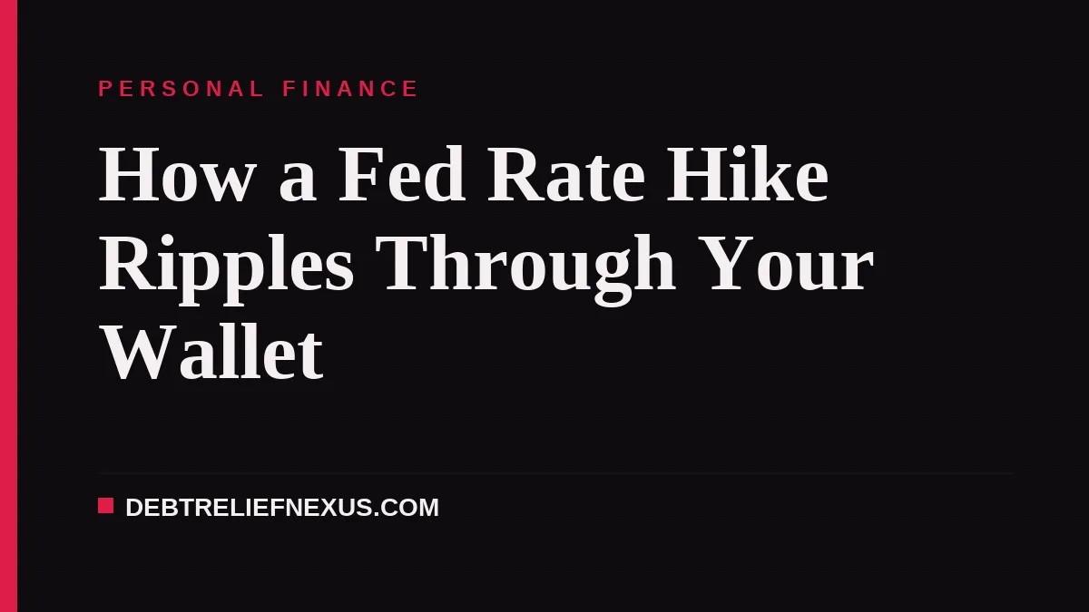 How a Fed Rate Hike Ripples Through Your Wallet