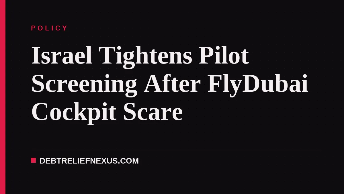 Israel Tightens Pilot Screening After FlyDubai Cockpit Scare