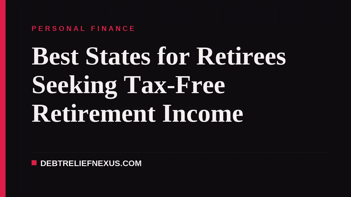 Best States for Retirees Seeking Tax-Free Retirement Income