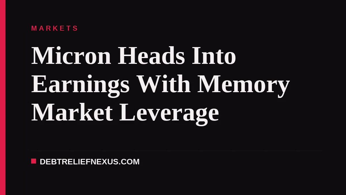 Micron Heads Into Earnings With Memory Market Leverage