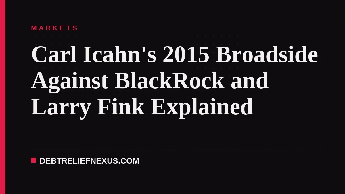 Carl Icahn's 2015 Broadside Against BlackRock and Larry Fink Explained