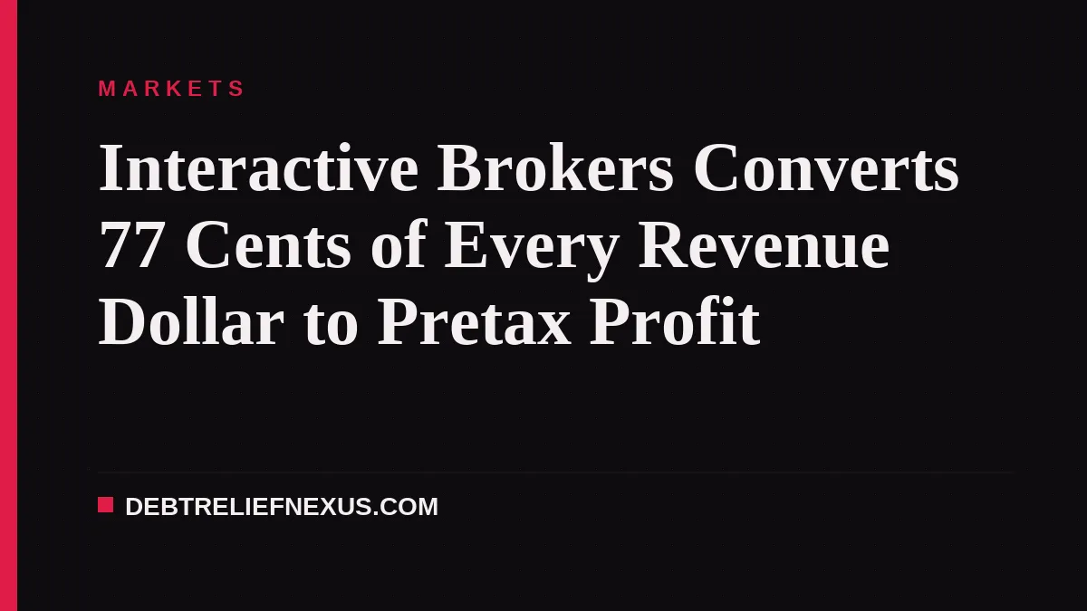 Interactive Brokers Converts 77 Cents of Every Revenue Dollar to Pretax Profit