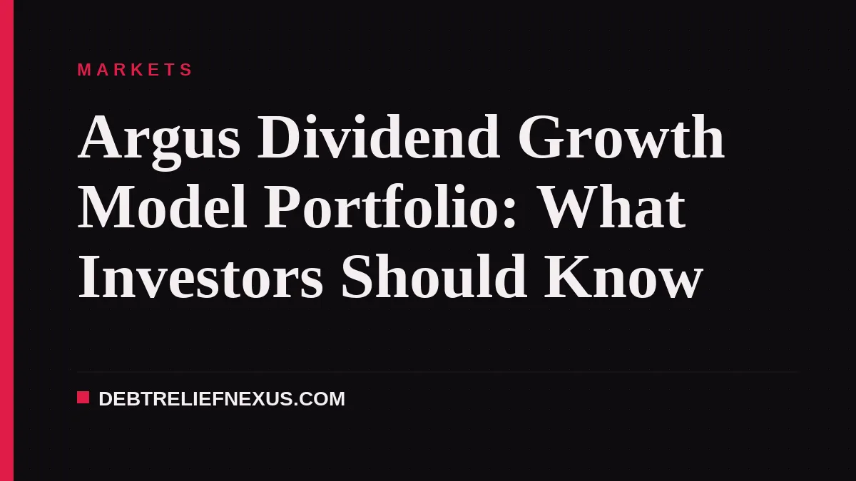 Argus Dividend Growth Model Portfolio: What Investors Should Know