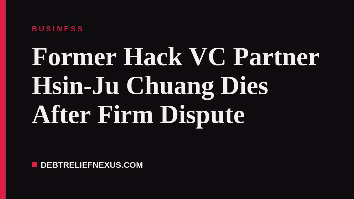 Former Hack VC Partner Hsin-Ju Chuang Dies After Firm Dispute