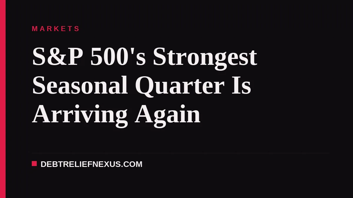 S&P 500's Strongest Seasonal Quarter Is Arriving Again