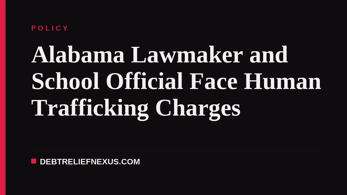 Alabama Lawmaker and School Official Face Human Trafficking Charges