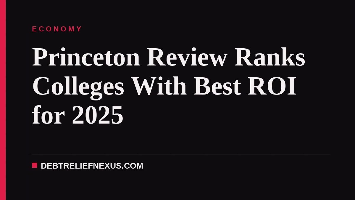 Princeton Review Ranks Colleges With Best ROI for 2025