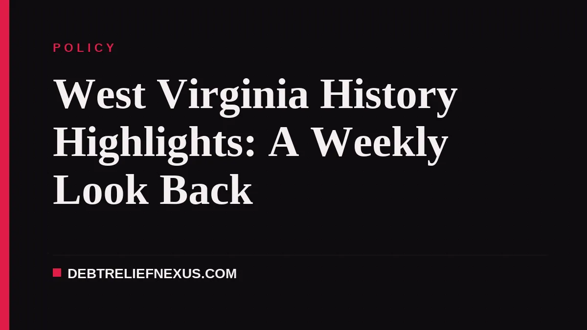 West Virginia History Highlights: A Weekly Look Back