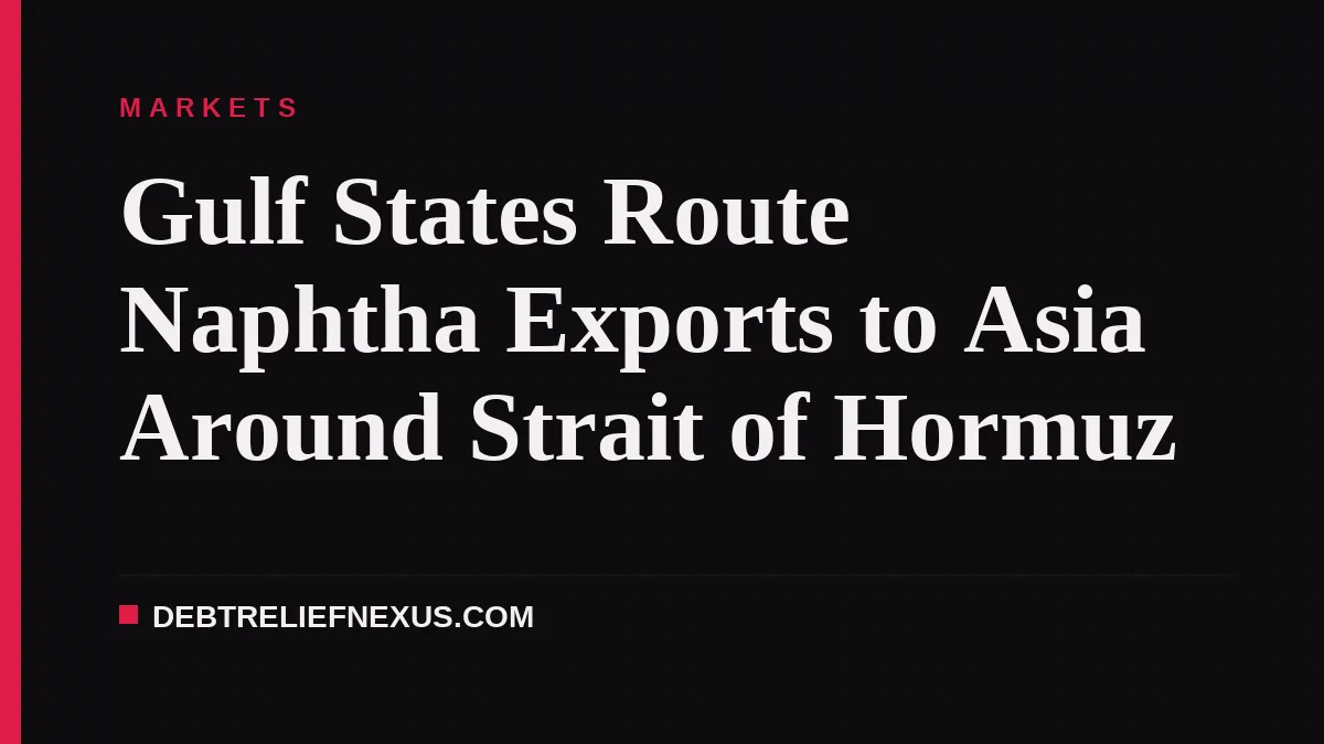 Gulf States Route Naphtha Exports to Asia Around Strait of Hormuz