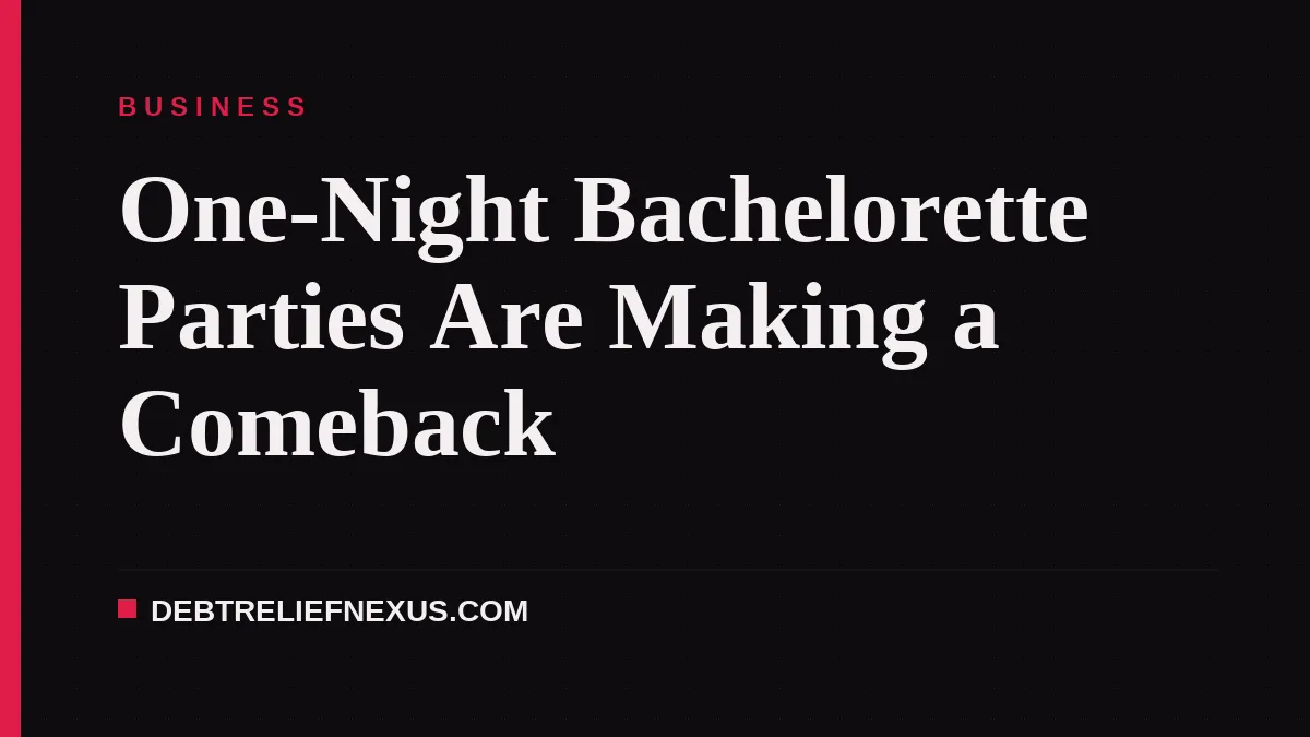 One-Night Bachelorette Parties Are Making a Comeback