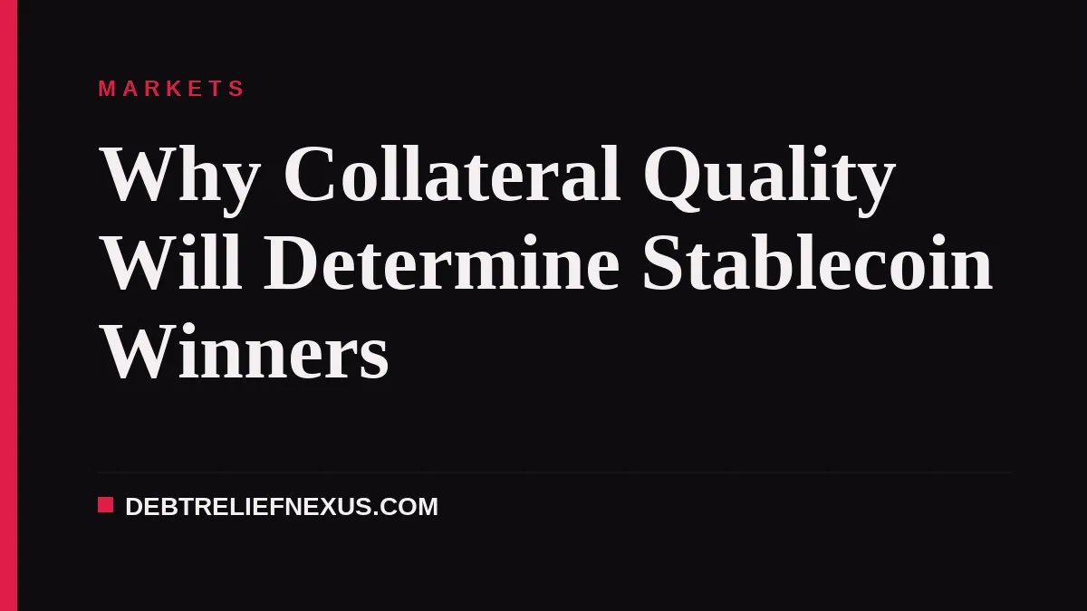 Why Collateral Quality Will Determine Stablecoin Winners