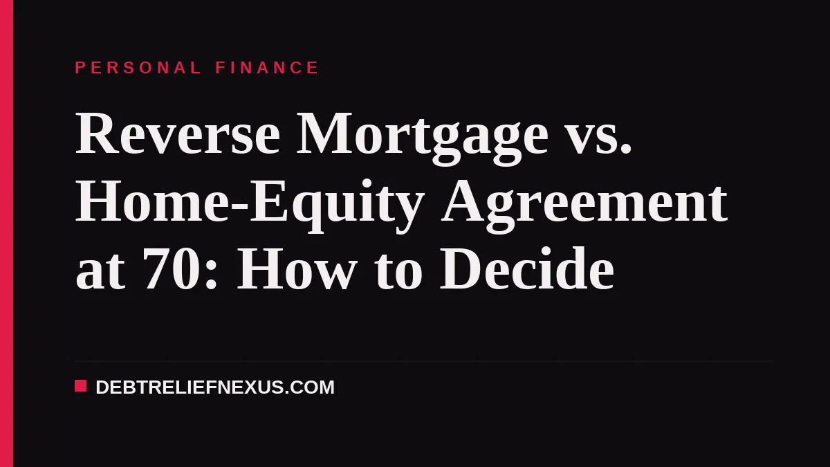 Reverse Mortgage vs. Home-Equity Agreement at 70: How to Decide