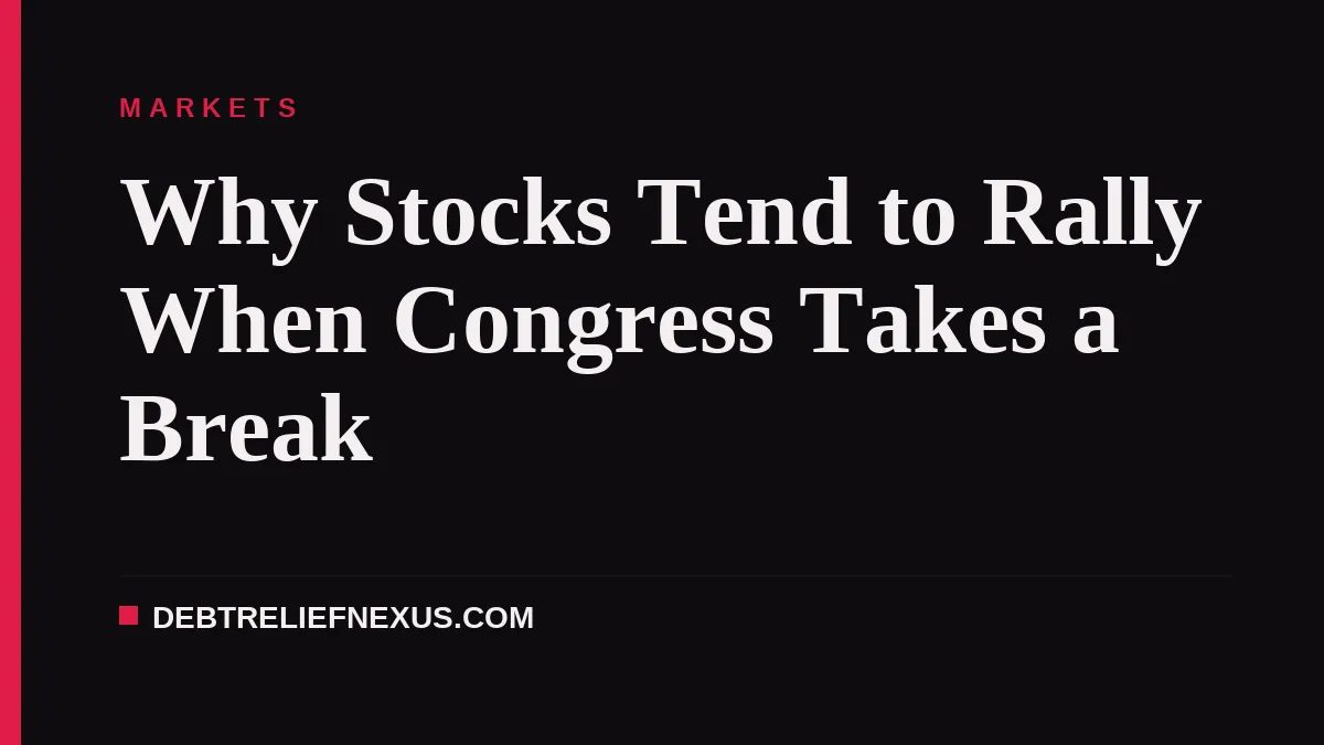 Why Stocks Tend to Rally When Congress Takes a Break