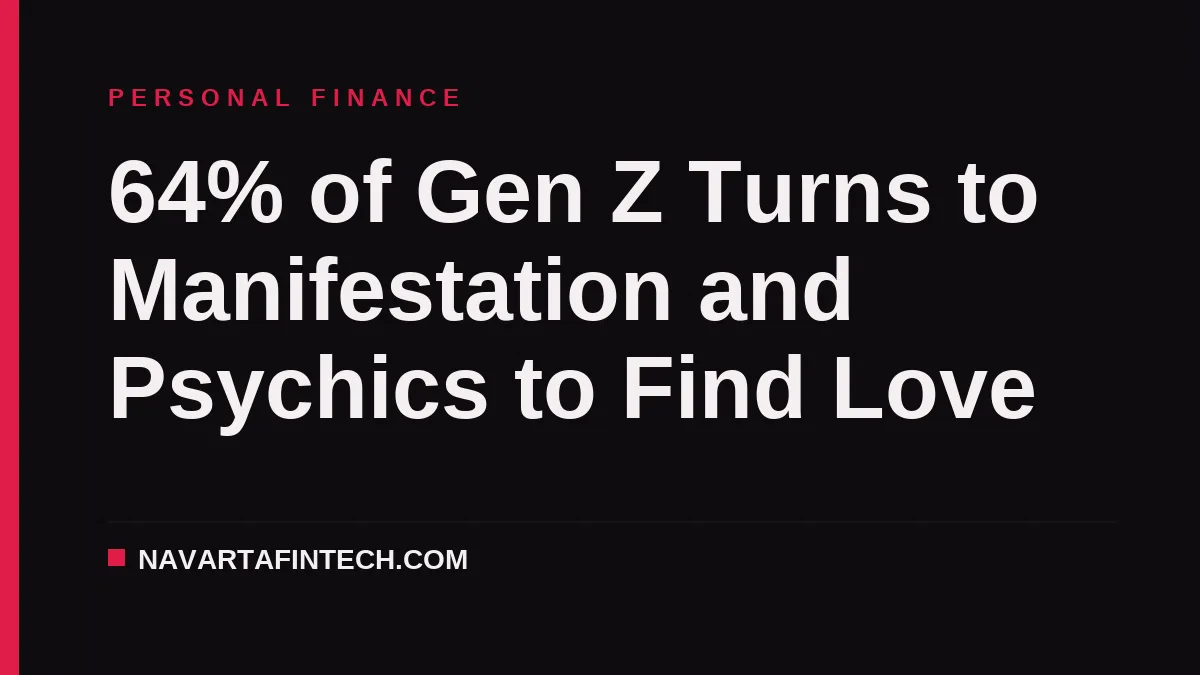 64% of Gen Z Turns to Manifestation and Psychics to Find Love