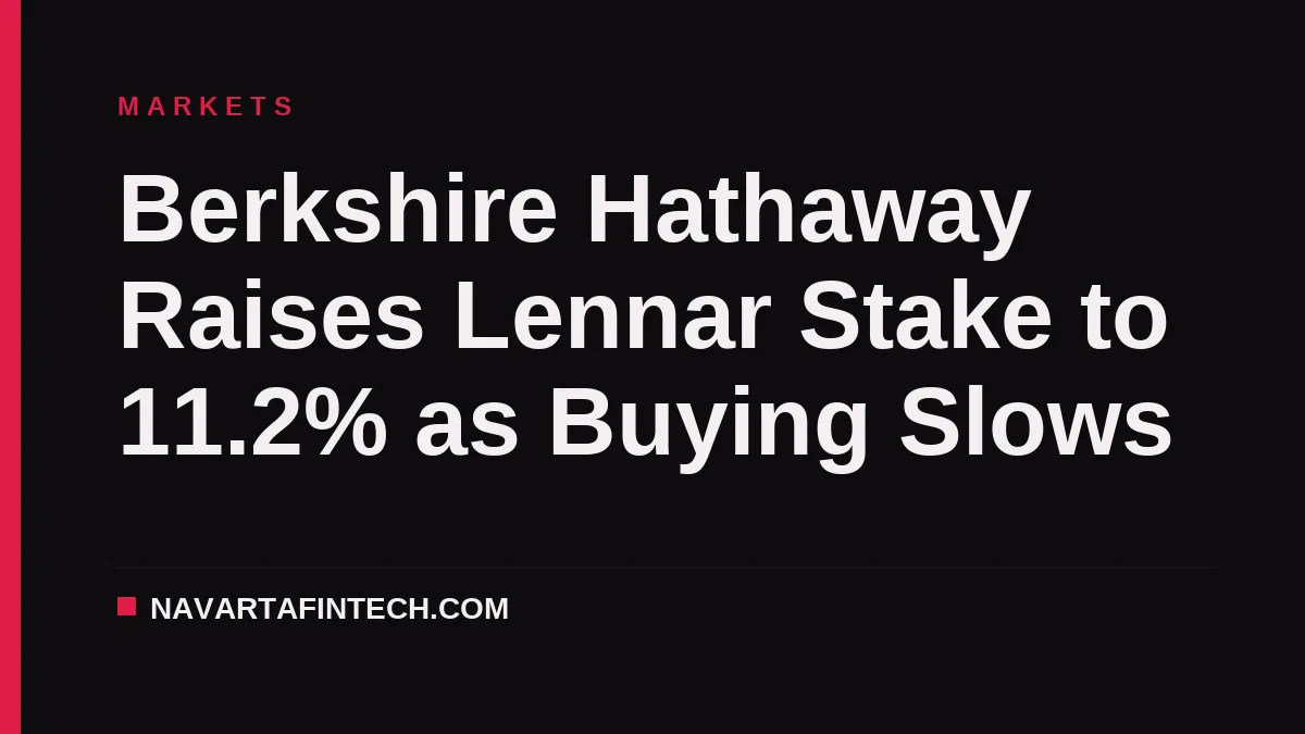 Berkshire Hathaway Raises Lennar Stake to 11.2% as Buying Slows
