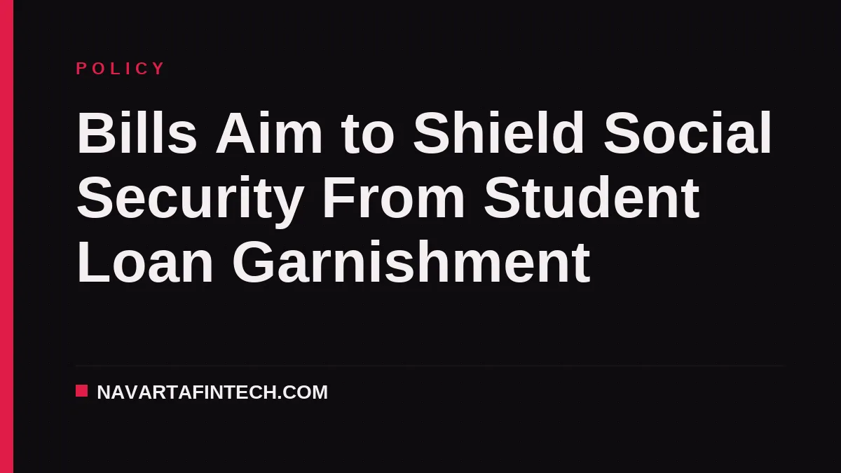 Bills Aim to Shield Social Security From Student Loan Garnishment