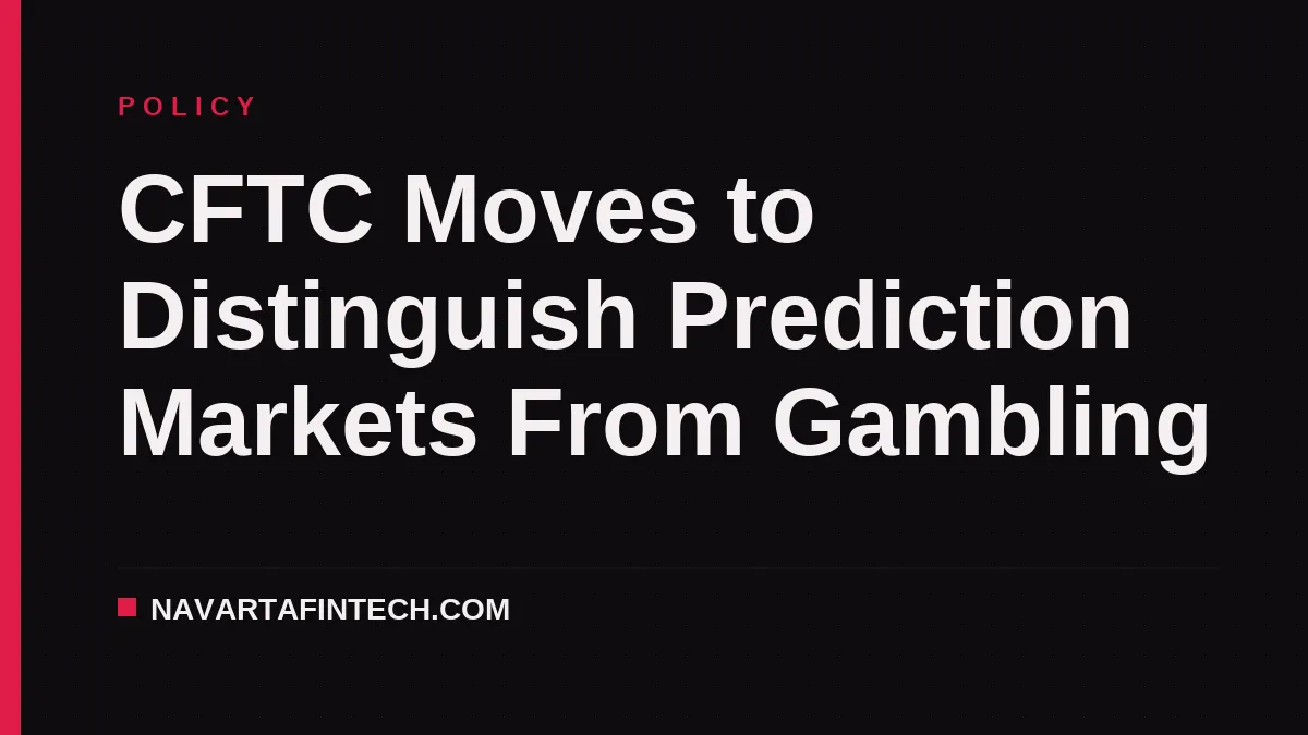 CFTC Moves to Distinguish Prediction Markets From Gambling