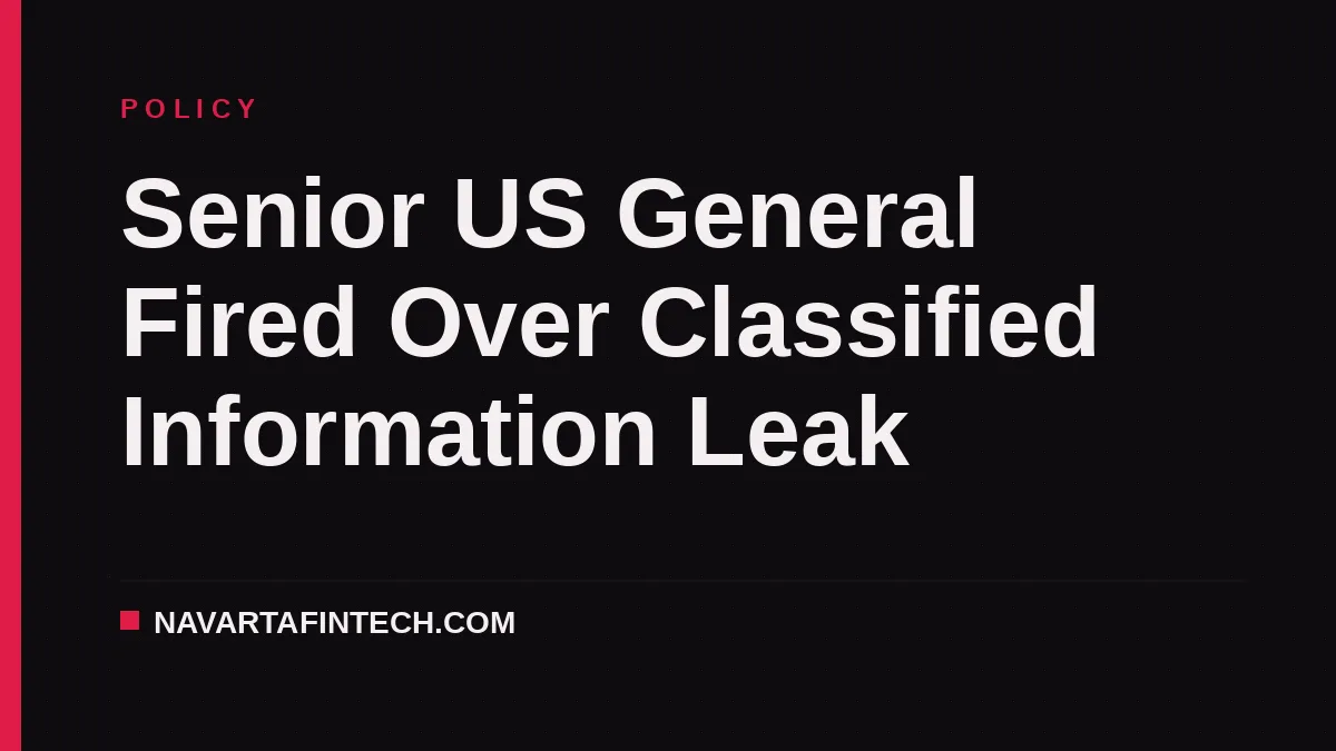 Senior US General Fired Over Classified Information Leak