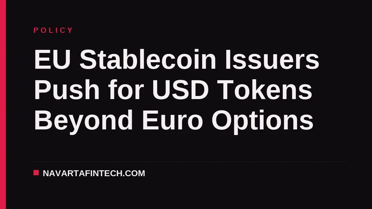 EU Stablecoin Issuers Push for USD Tokens Beyond Euro Options