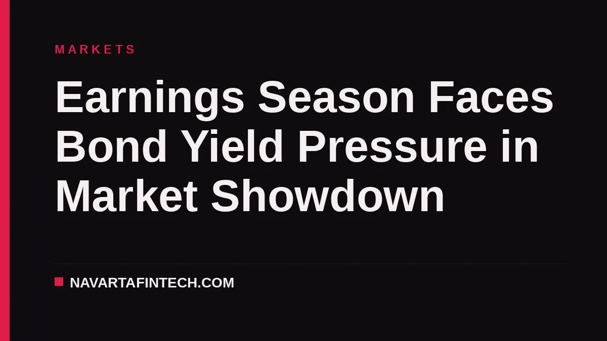 Earnings Season Faces Bond Yield Pressure in Market Showdown
