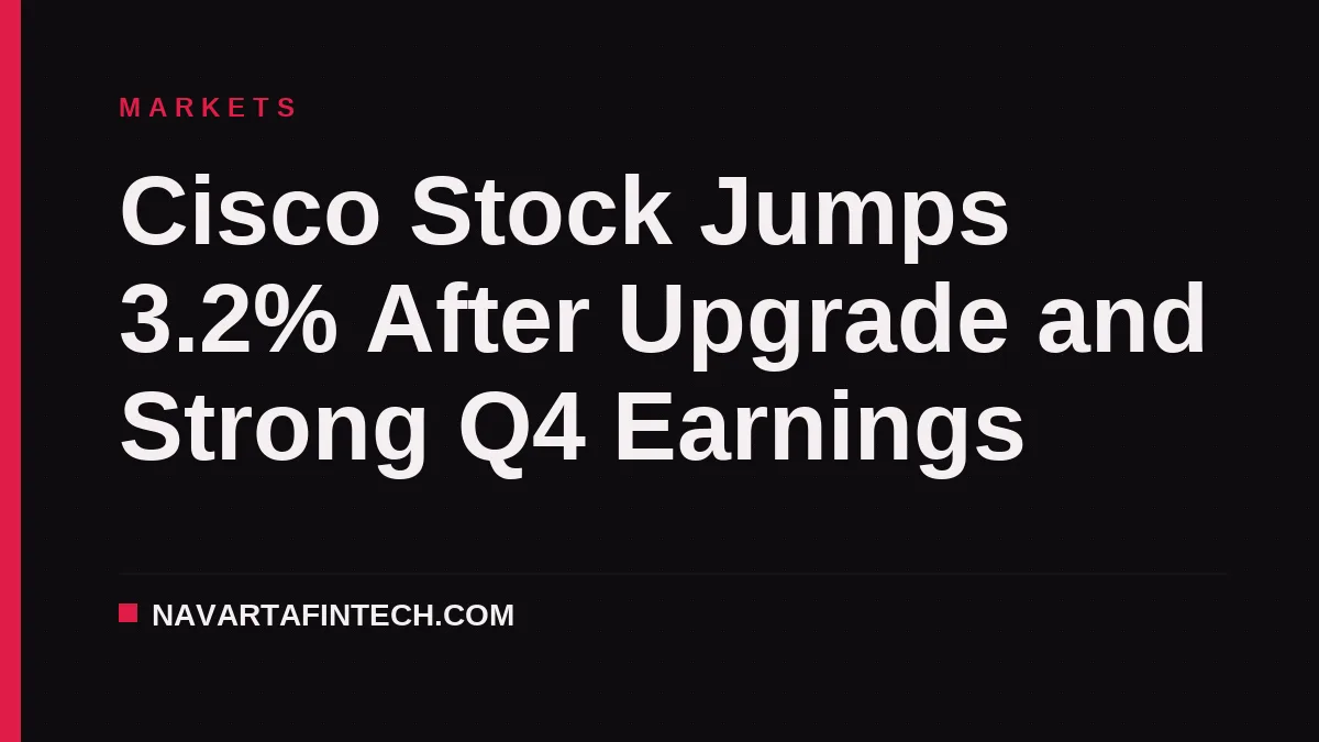 Cisco Stock Jumps 3.2% After Upgrade and Strong Q4 Earnings