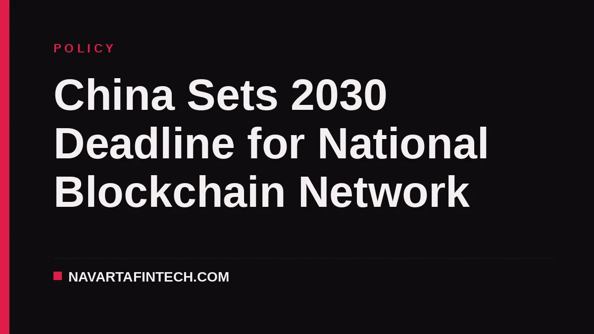 China Sets 2030 Deadline for National Blockchain Network