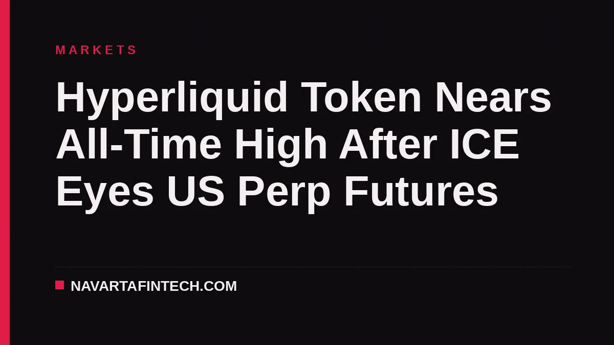 Hyperliquid Token Nears All-Time High After ICE Eyes US Perp Futures