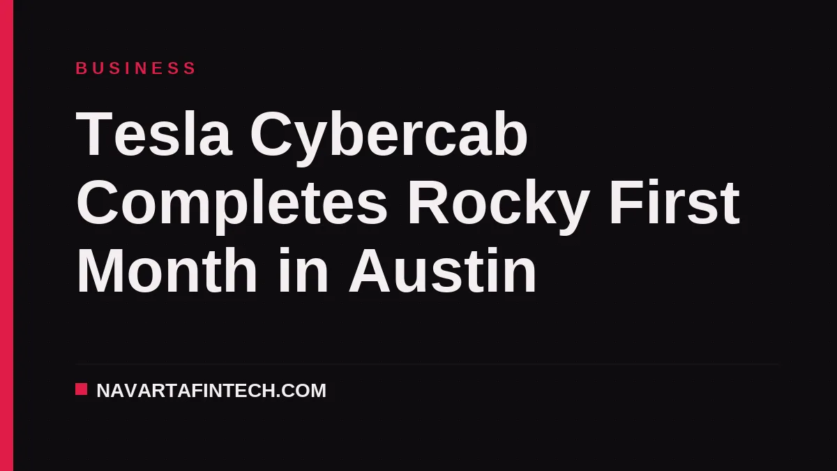 Tesla Cybercab Completes Rocky First Month in Austin