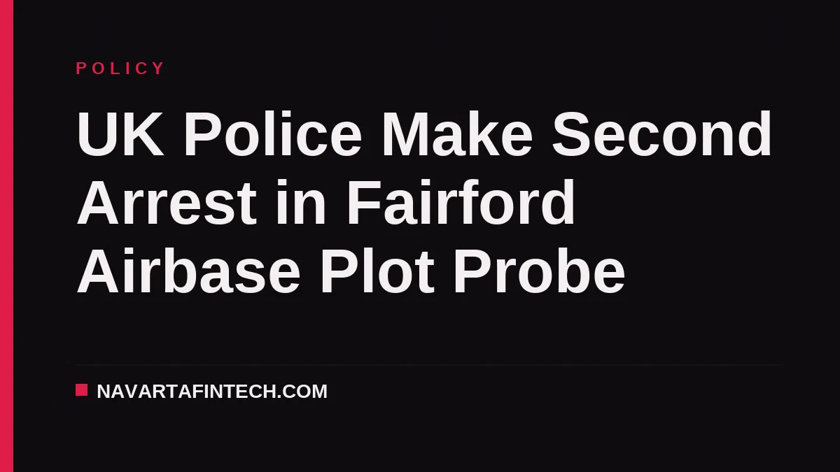 UK Police Make Second Arrest in Fairford Airbase Plot Probe