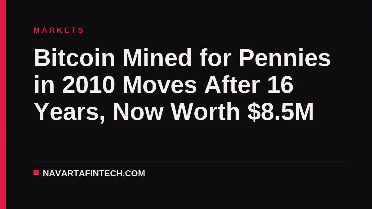 Bitcoin Mined for Pennies in 2010 Moves After 16 Years, Now Worth $8.5M