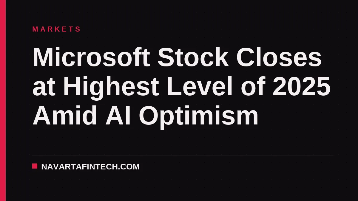 Microsoft Stock Closes at Highest Level of 2025 Amid AI Optimism