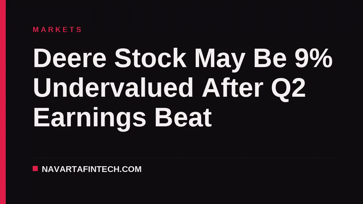 Deere Stock May Be 9% Undervalued After Q2 Earnings Beat