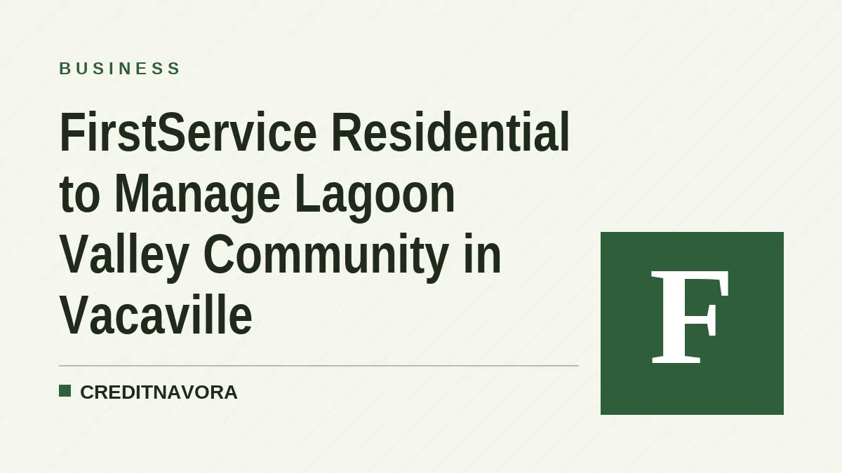 FirstService Residential to Manage Lagoon Valley Community in Vacaville
