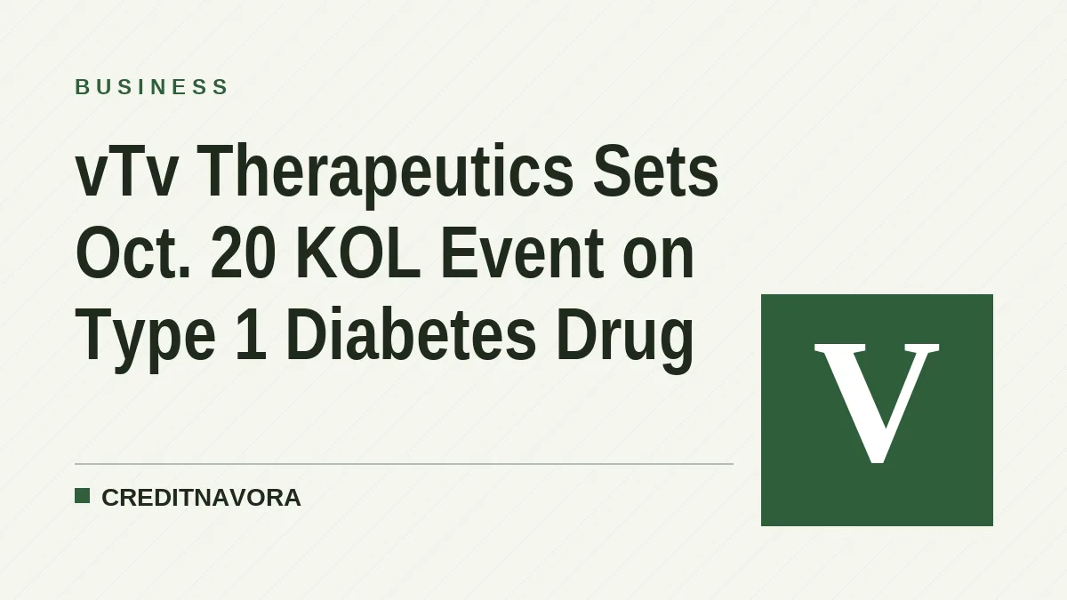 vTv Therapeutics Sets Oct. 20 KOL Event on Type 1 Diabetes Drug