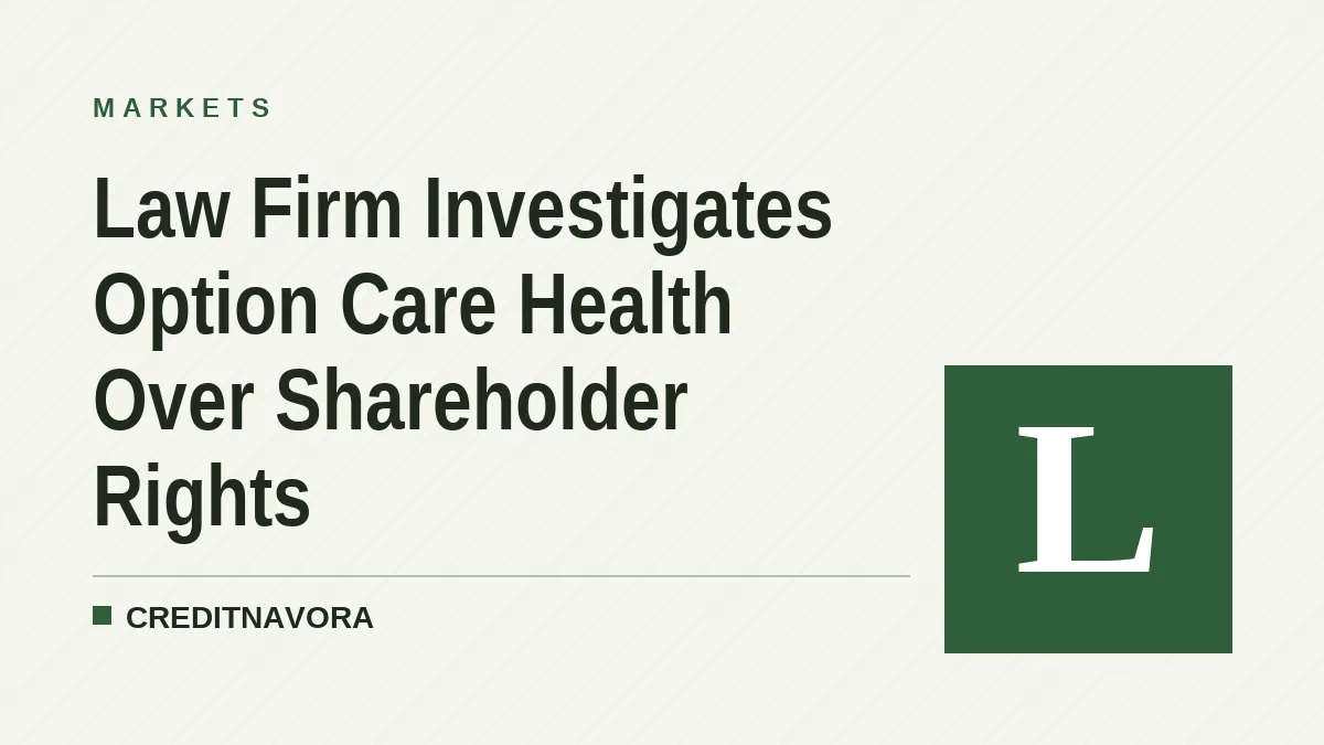 Law Firm Investigates Option Care Health Over Shareholder Rights