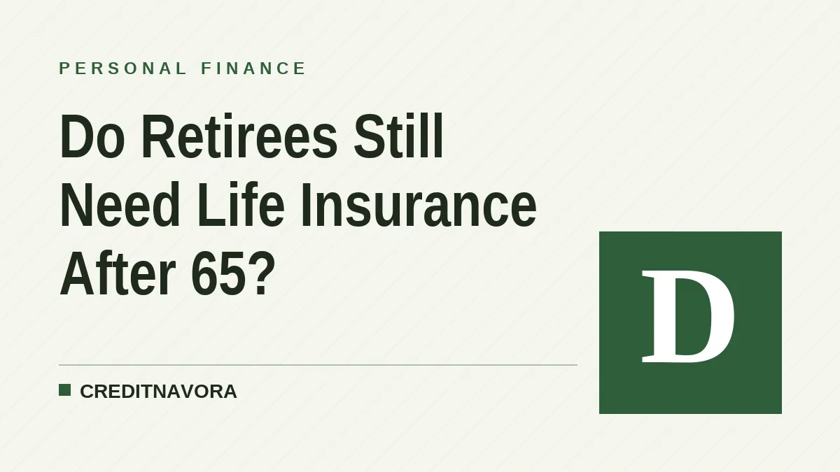 Do Retirees Still Need Life Insurance After 65?